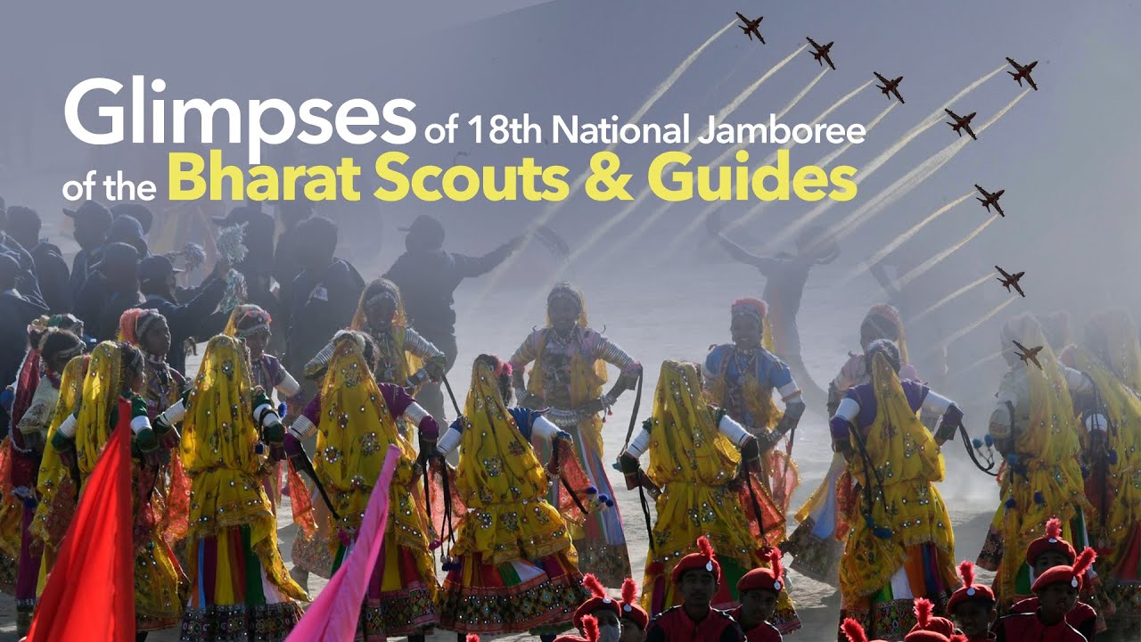 Glimpses of 18th National Jamboree of the Bharat Scouts & Guides at