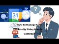 How To Manage Time By Using Google Calendar