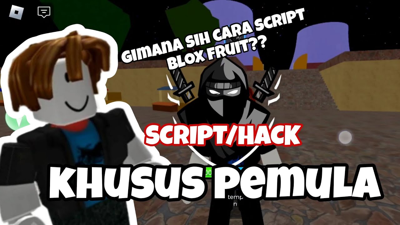 Bagaimana cara Script Hack di Android/iOS/Windows Blox Fruit