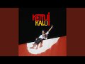 Kettui Kalui