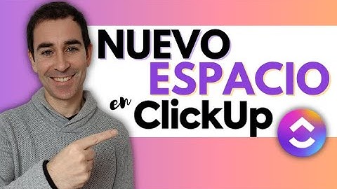 Cómo crear un nuevo Espacio 🗒️ en la aplicación CLICKUP 🟣