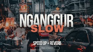 Download lagu Nganggur Viral | Masddho (Speed Up   Reverb) ||DinoJowoo 🥀
