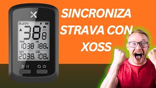Como Sincronizar XOSS con Strava📊 || Deja de Sincronizar actividades con tu celular 📵