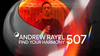 Andrew Rayel & KRISMI - Find Your Harmony Episode #507