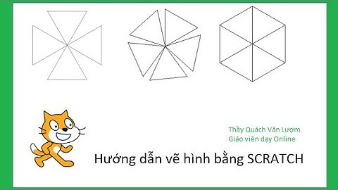 Tự học Scratch 3.0 - Vẽ tam giác tròn xoay - Thầy Quách Văn Lượm