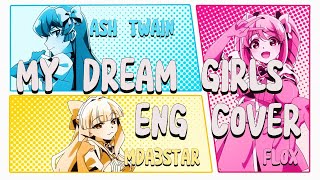 My Dream Girls  English Cover Ft imd3star U0026 ashtwain  gushing Over Magical Girls Op
