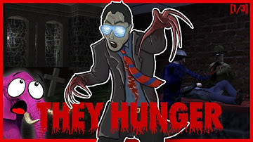 They Hunger / The Goofiest Horror Mod Ever Made [1/3] | EDC