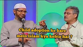 What Does Islam Say About Child Adoption? Dr. Zakir Naik