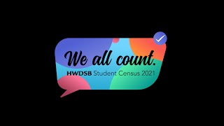 Introducing We All Count: HWDSB Student Census 2021