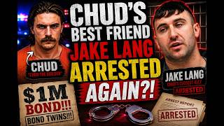Chud's Best Friend Jake Lang Arrested AGAIN?! The Bad News Keeps Coming