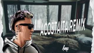 Acostaita Remix - DJ NEF @BM Oficial | Armyx Team