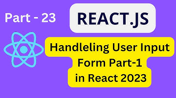 React JS Tutorial For Beginners[2023]: Part-23 Handling User Input part-1 in react #reactjs #infysky