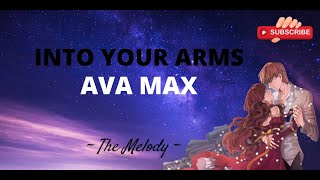 Witt Lowry - Into Your Arms Lyrics Ft. Ava Max - No Rap