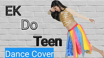 ek do teen char  song   bollywood dance choreography