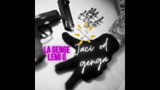 LA GENGE x LEMI G - JACI OD GENGA