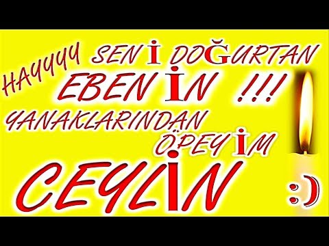 İyi ki Doğdun Ceylin İsme Özel Komik Doğum Günü Şarkısı