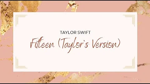 Fifteen (Taylor's Version) Lyrics Taylor Swift