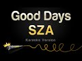 Sza  good days karaoke version