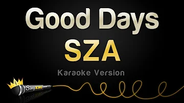 SZA - Good Days (Karaoke Version)