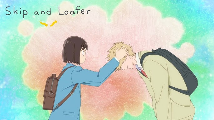 Skip and Loafer  Teaser PV (Eng Subs) : anime