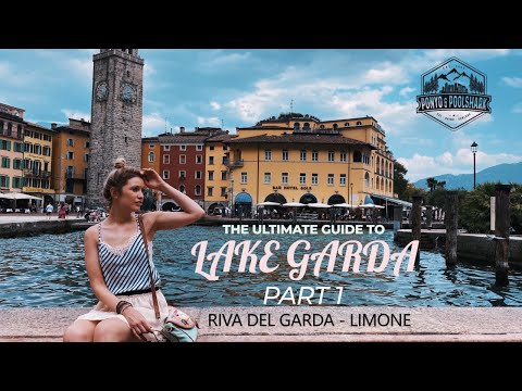 ULTIMATE GUIDE TO LAKE GARDA // PART 1 // RIVA DEL GARDA // LIMONE SUL GARDA