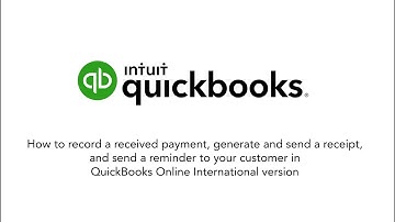 QuickBooks Tutorial: How to record a received payment, send a receipt, and send a reminder