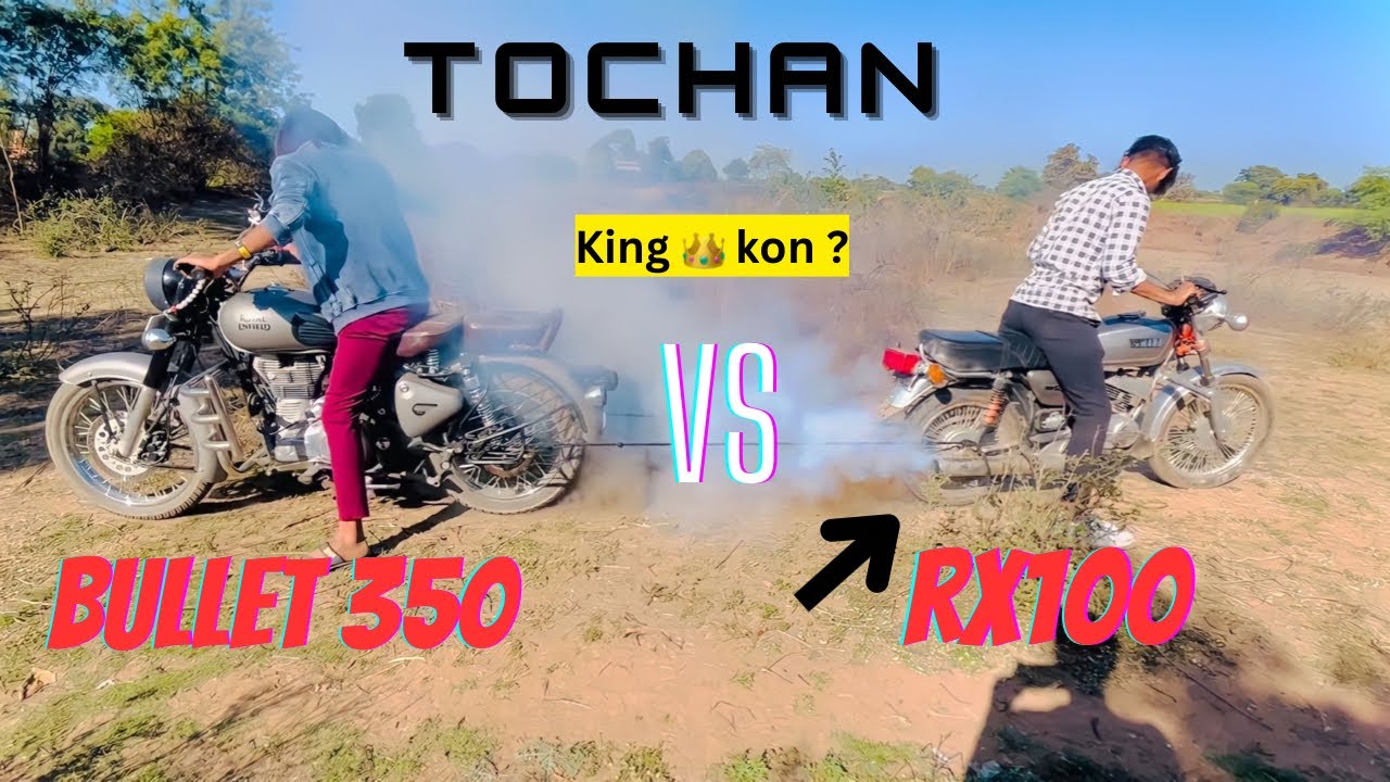 Yamaha Rx 100 vs bullet 350 tochan🔥क्या Rx 100 bullet ko kheech payegi ...