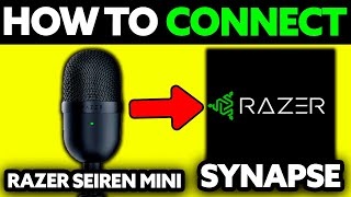 How To Connect Razer Seiren Mini to Synapse? (2025)