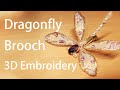 Dragonfly Brooch Embroidery Kit Tutorial | 3D Embroidery