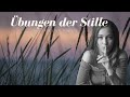 Übungen der Stille - Theorie und Praxis