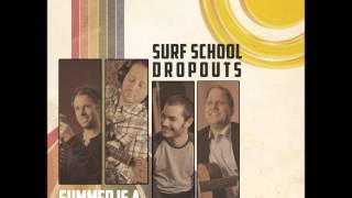 Surf School Dropouts - Interlude I