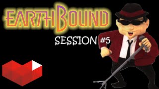 Earthbound - LIVE - Session #5