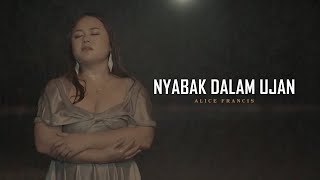 Nyabak Dalam Ujan by Alice Francis