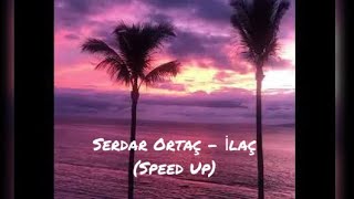 Serdar Ortaç - İlaç (Speed Up)