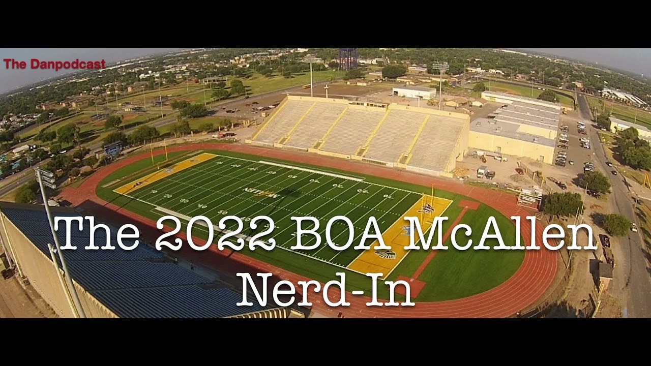 The 2022 BOA McAllen NerdIn YouTube