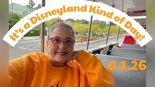 It’s a Disneyland Kind of Day! 6.1.26 Shuttle Bus To Disneyland 6 9 26