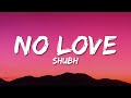 Shubh - No Love  (Lyrics) | Eda Ni Chlde Pyar Sohniye | New Punjabi Song 2022