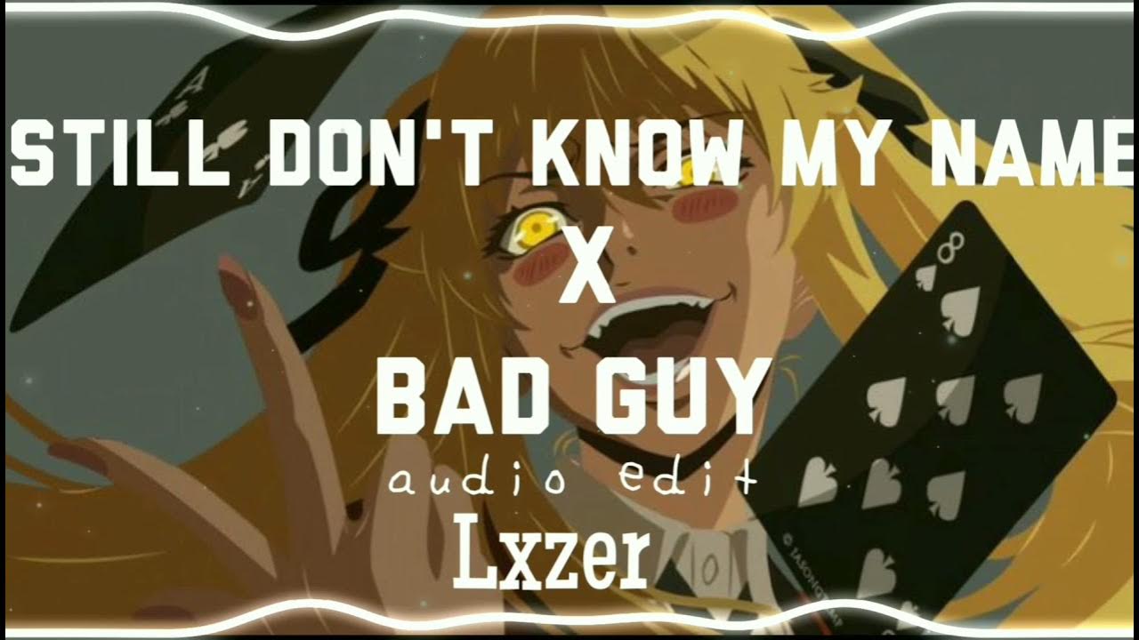 Перевод still don t know my name. Bad guy x still don&#039;t know my name.