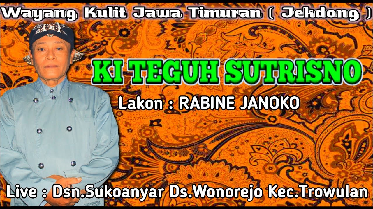 Live streaming Wayang Kulit Jekdong KI TEGUH STRISNO // Live. Dsn.Sukoanyar Ds.Wonorejo Kec.Trowulan