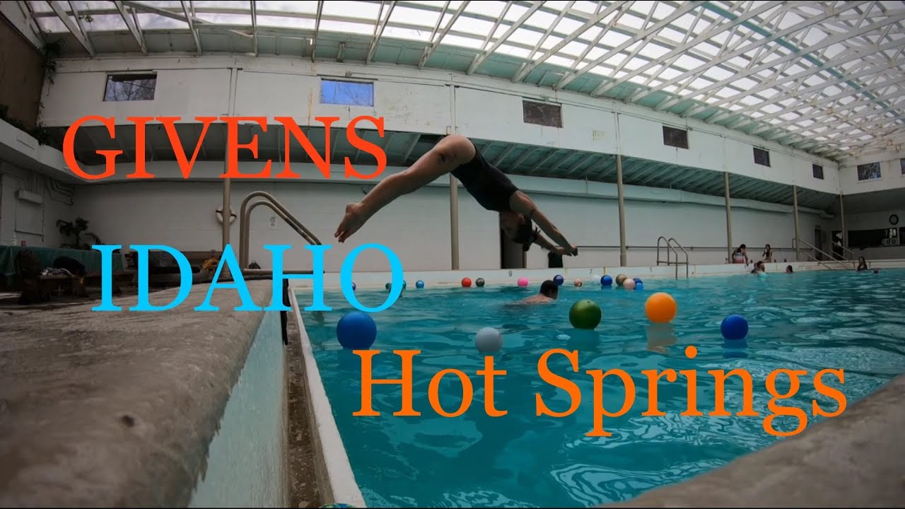 GIVENS Hot Springs IDAHO YouTube