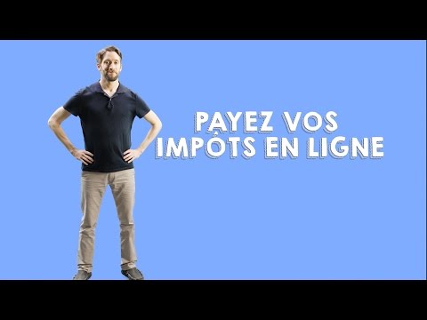 Changez vos habitudes : Payez vos impôts en ligne