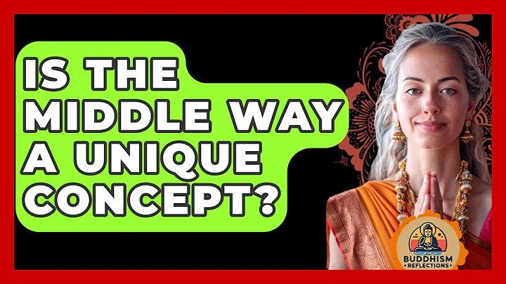 Is The Middle Way A Unique Concept? - Buddhism Reflections