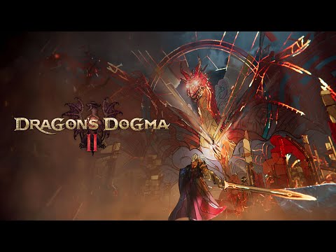 Dragon's Dogma 2: Launch Trailer