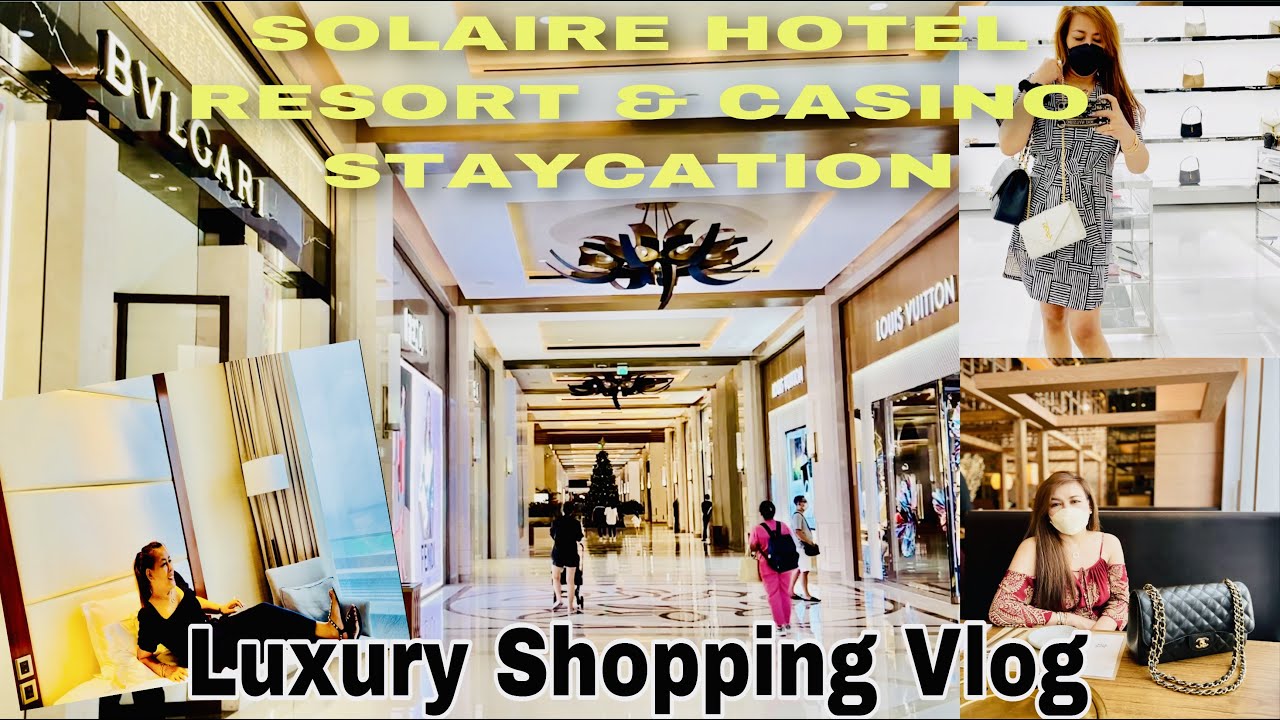 SOLAIRE RESORT AND CASINO STAYCATION LUXURY SHOPPING VLOG