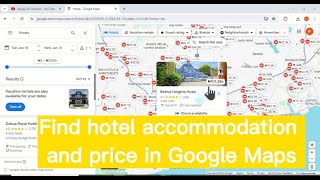 How to find hotel accommodation and price in Google Maps