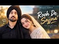 Rooh De Sajjna ❤️ | Diljit Singh & Hania Amir | New Punjabi Romantic Song 2026