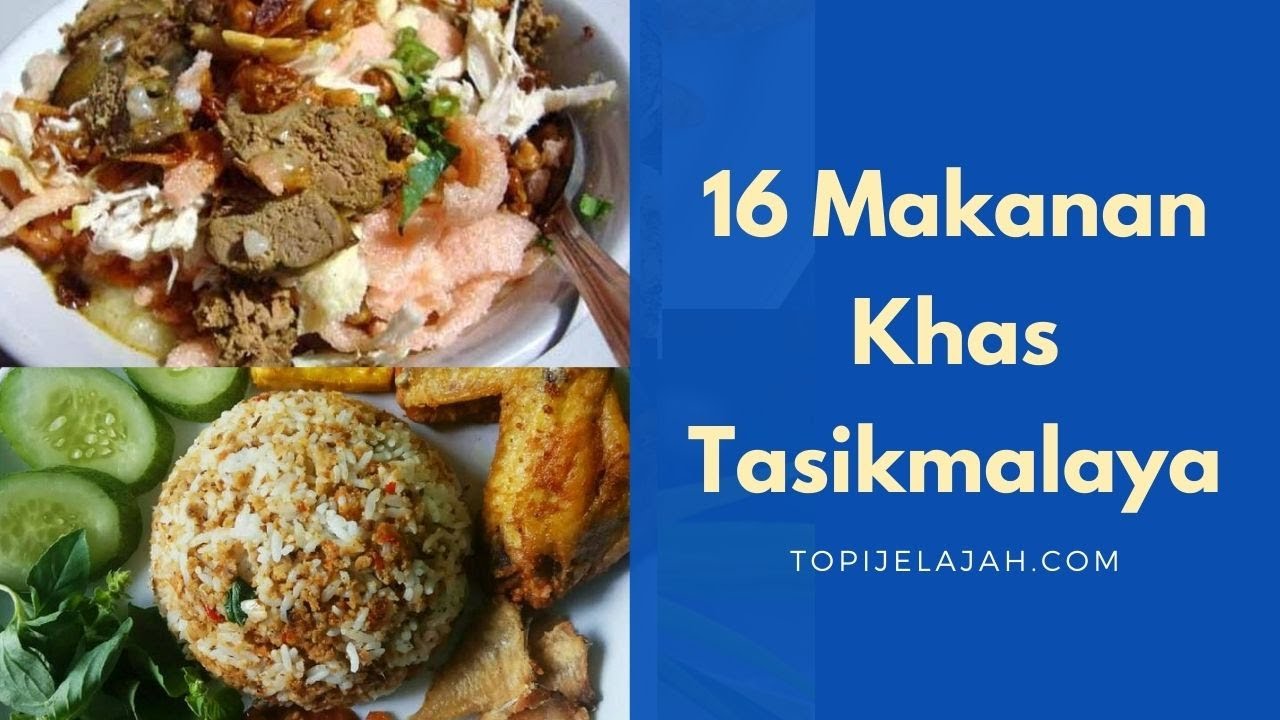 16 Makanan Khas Tasikmalaya (KULINER LEGEND) | Anak Ta6 Taziex City