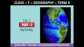 MAP READING || CLASS -7 || GEOGRAPHY || UNIT 2 :: PART -2 || TERM 3 || Sithara