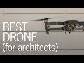 Best Drone for Architects | Gear Review of the Mavic Pro