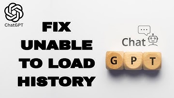 How To Fix And Solve ChatGPT Unable To Load History | Final Solution